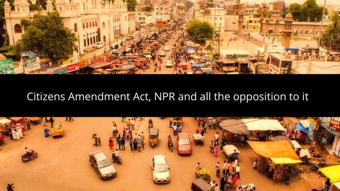 Citizens Amendment Act, NPR and all the opposition to it