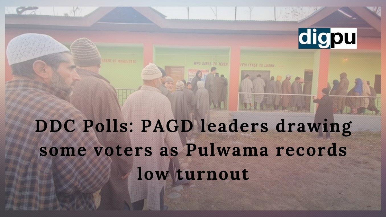 DDC Polls : PAGD leaders drawing some voters as Pulwama records low turnout - Digpu News