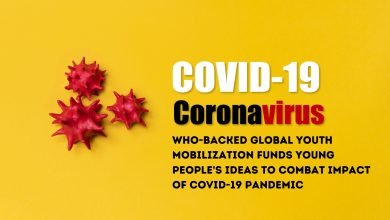 WHO Backed Global Youth Mobilization Funds Young Peoples Ideas To Combat Impact of COVID19 Pandemic
