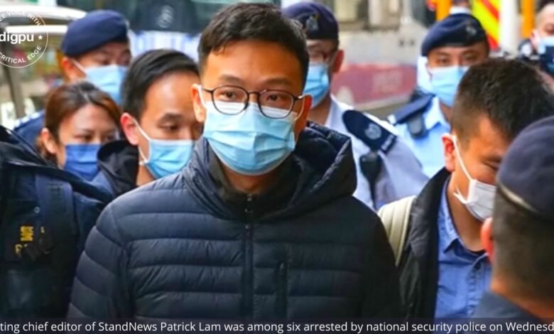 Six prominent staff members of Hong Kong’s Stand News arrested