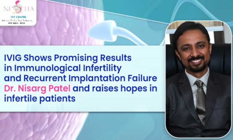 IVIG Shows Promising Results in Immunological Infertility and Recurrent Implantation Failure