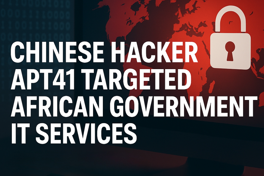 Southern Africa Under Attack: Chinese Hacker Group APT41 Infiltrates Public IT Service